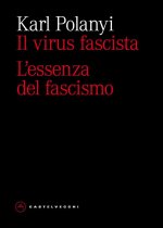 virus fascista. L'essenza del fascismo