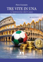 Tre vite in una