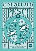 Cinezodiaco Pesci. Il tuo segno zodiacale raccontato con i film