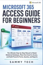 Microsoft 365 Access Guide For Beginners