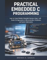 Practical Embedded C Programming