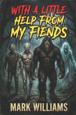 With A Little Help From My Fiends