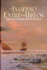 Un invierno entre los hielos y otros relatos emocionantes