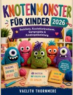 KNOTENMONSTER FÜR KINDER 2026