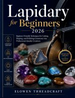 Lapidary for Beginners 2026