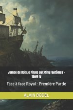 Jambe de Bois,le Pirate aux Cinq Fantômes - TOME IV