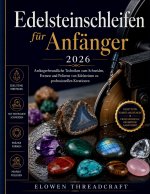 Edelsteinschleifen für Anfänger 2026