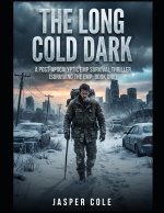 The Long Cold Dark