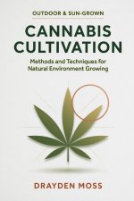 Outdoor & Sun-Grown Cannabis Cultivation