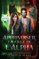 Apprivoiser la fille de l'alpha