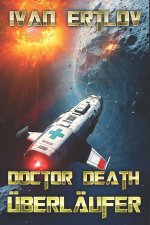 Doctor Death, Überläufer