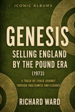 Iconic Albums Genesis The Selling England by the Pound Era (1973)