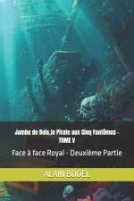 Jambe de Bois,le Pirate aux Cinq Fantômes - TOME V