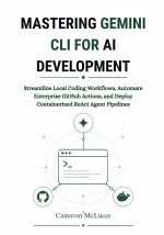 Mastering Gemini CLI for AI Development