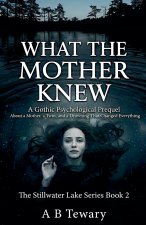 What The Mother Knew