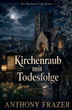 Kirchenraub mit Todesfolge
