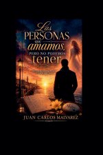Las personas que amamos, pero no podemos tener
