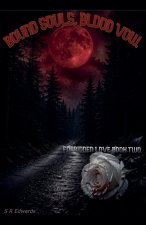 Bound Souls, Blood Vow