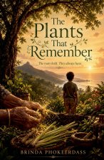 The Plants That Remember