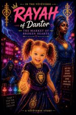 Rayah of Dantor The Market of Broken Hearts