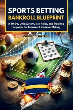 Sports Betting Bankroll Blueprint