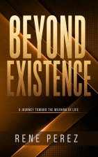 Beyond Existence