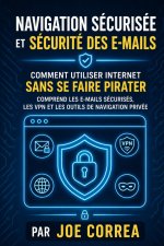 Navigation Sécurisée et Sécurité des E-mails