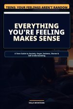 Everything You're Feeling Makes Sense