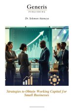 Strategies to Obtain Working Capital for Small Businesses