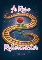 A Rose Rollercoaster