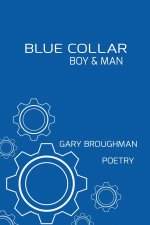 BLUE COLLAR BOY & MAN