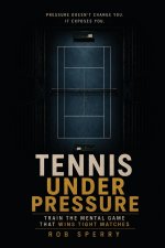 Tennis Under Pressure