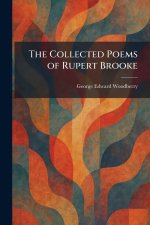 The Collected Poems of Rupert Brooke