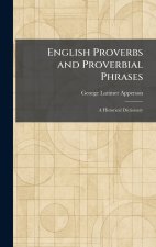 English Proverbs and Proverbial Phrases