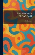 Abe Martin's Broadcast