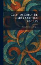 Cuentos Color De Humo Y Cuentos Fragiles