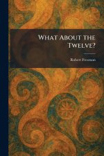 What About the Twelve?