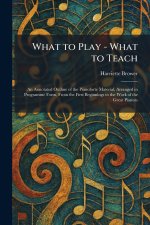 What to Play - What to Teach