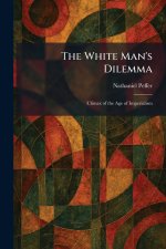 The White Man's Dilemma