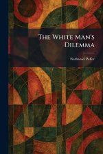 The White Man's Dilemma