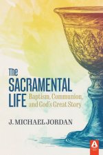 The Sacramental Life
