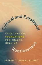 Cultural and Emotional Rootlessness