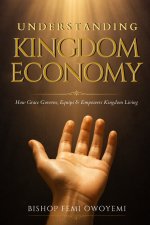 Understanding Kingdom Economy