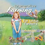 Regenerative Farming For Little Farmers