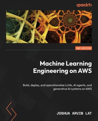 Machine Learning Engineering on AWS - Second Edition