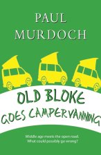 Old Bloke Goes Campervanning