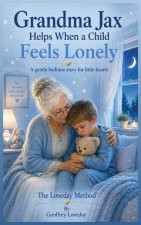 Grandma Jax Helps When a Child Feels Lonely