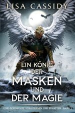 Ein König der Masken und der Magie