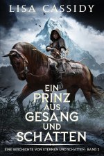 Ein Prinz aus Gesang und Schatten