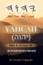 YAHUAH - Guide de Restauration